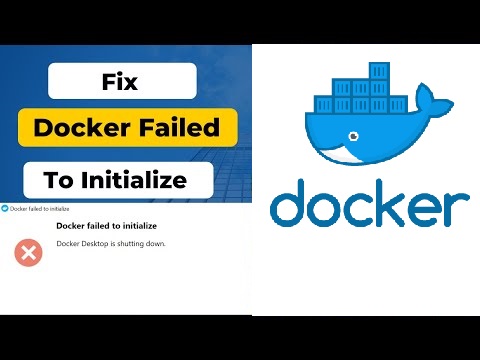 docker failed to initialize docker desktop is shutting down windows 11